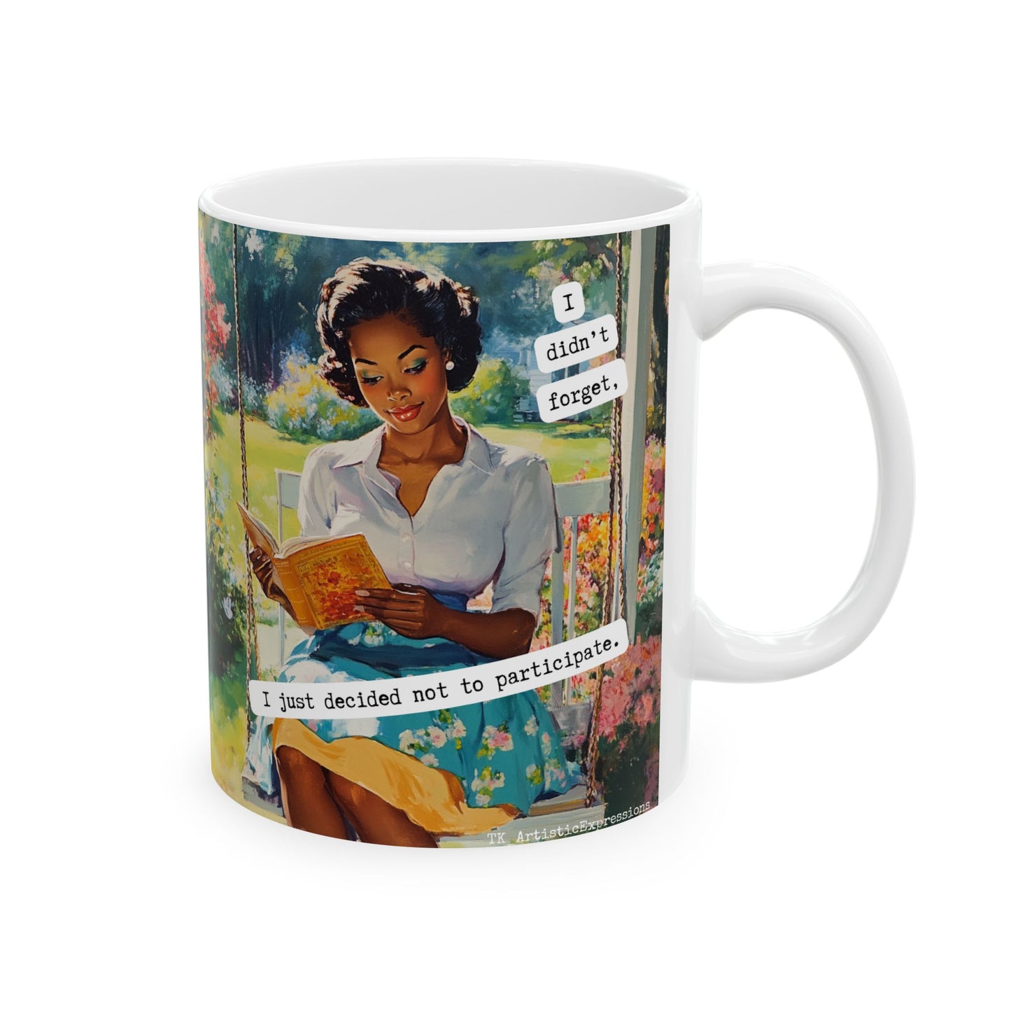 Snarky Midlife Mug – “I Didn’t Forget. I Just Decided Not to Participate.” – Vintage Black Woman Menopause Humor Coffee Cup