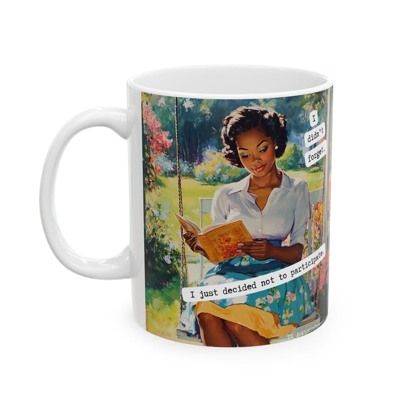 Snarky Midlife Mug – “I Didn’t Forget. I Just Decided Not to Participate.” – Vintage Black Woman Menopause Humor Coffee Cup