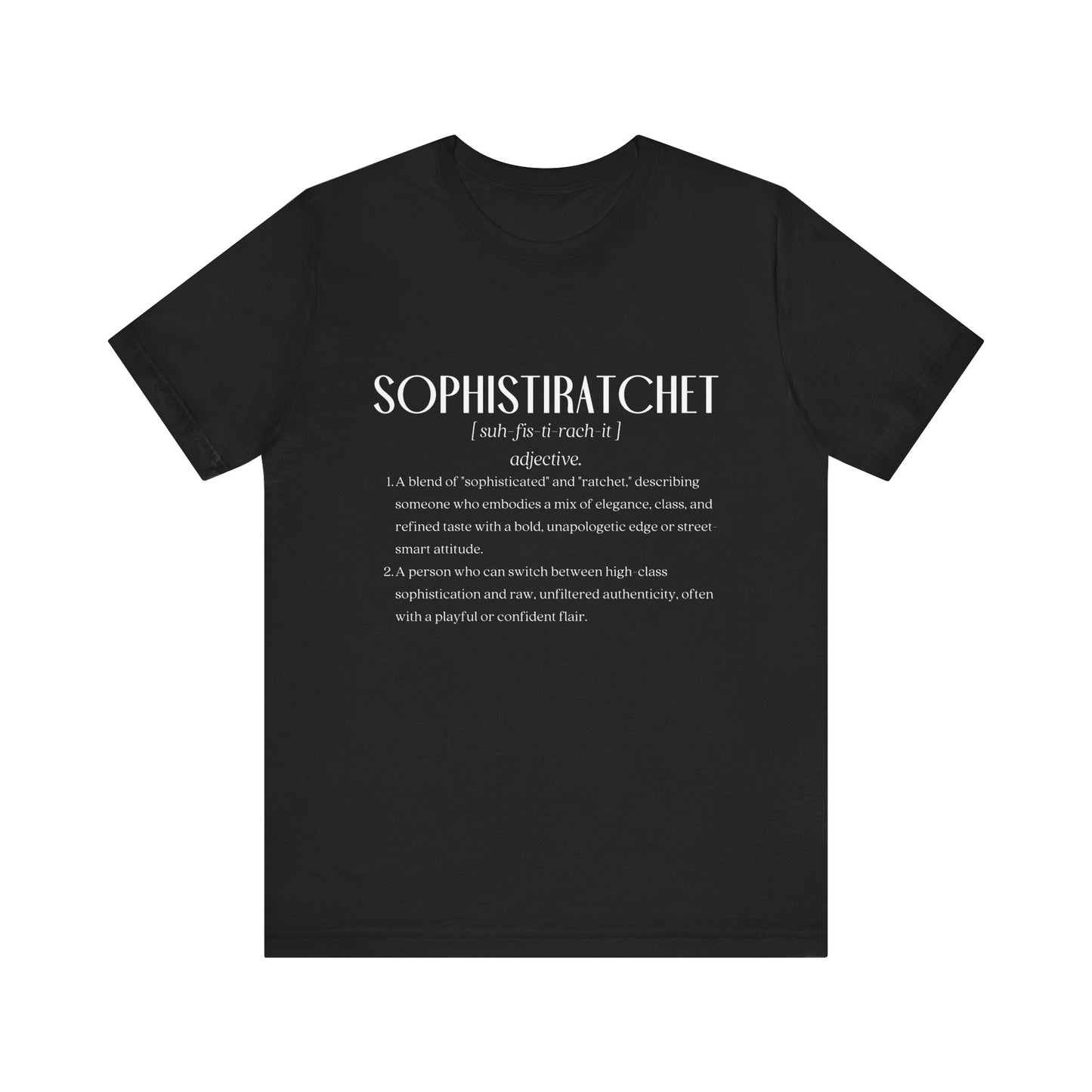 Sophistiratchat Definition Tee – Class, Sass, and All Things Fabulous