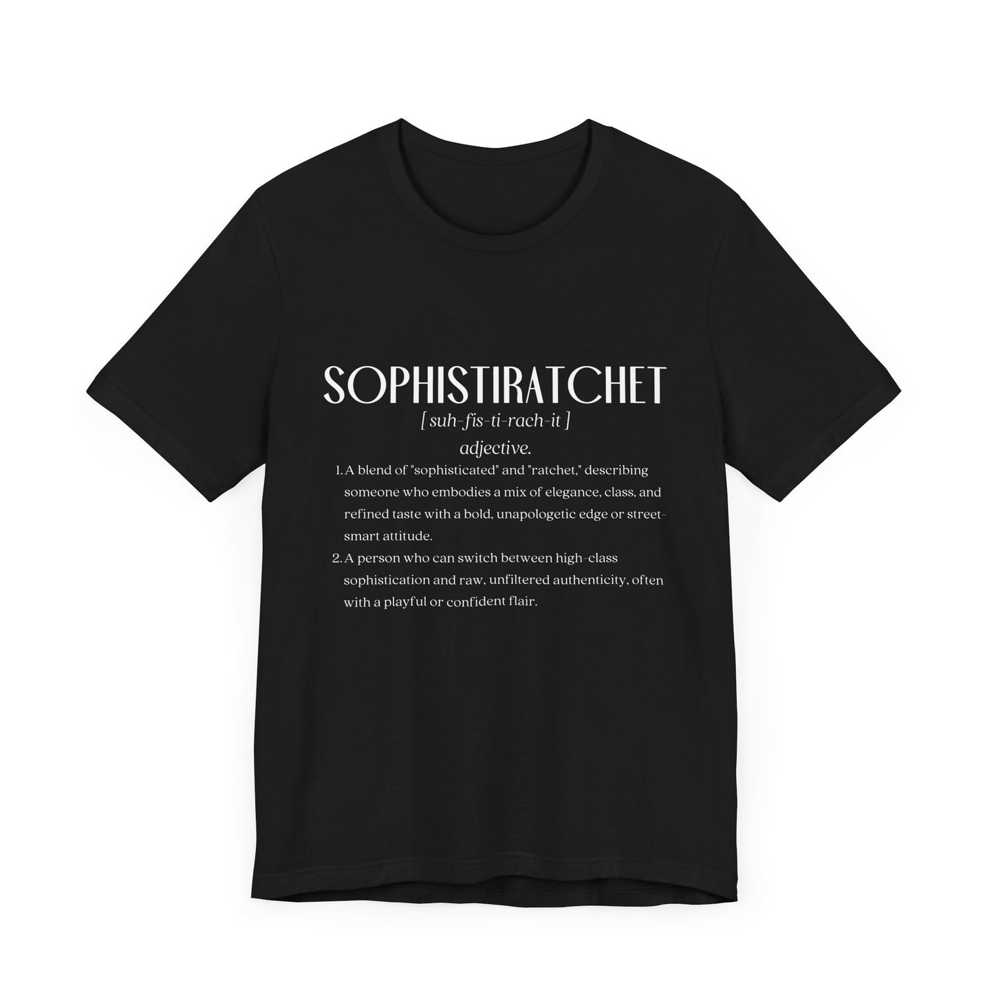 Sophistiratchat Definition Tee – Class, Sass, and All Things Fabulous