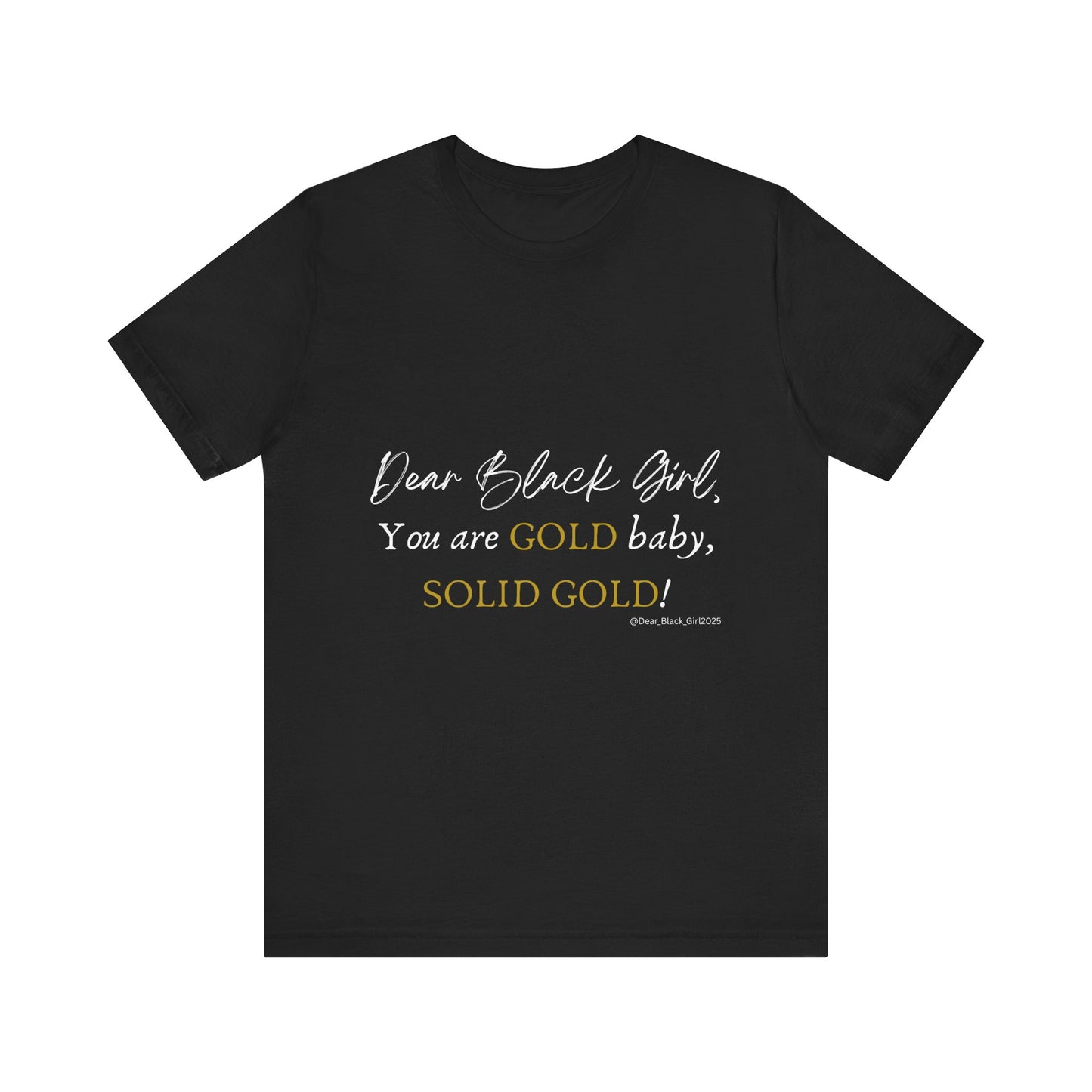 Dear Black Girl, You are Gold