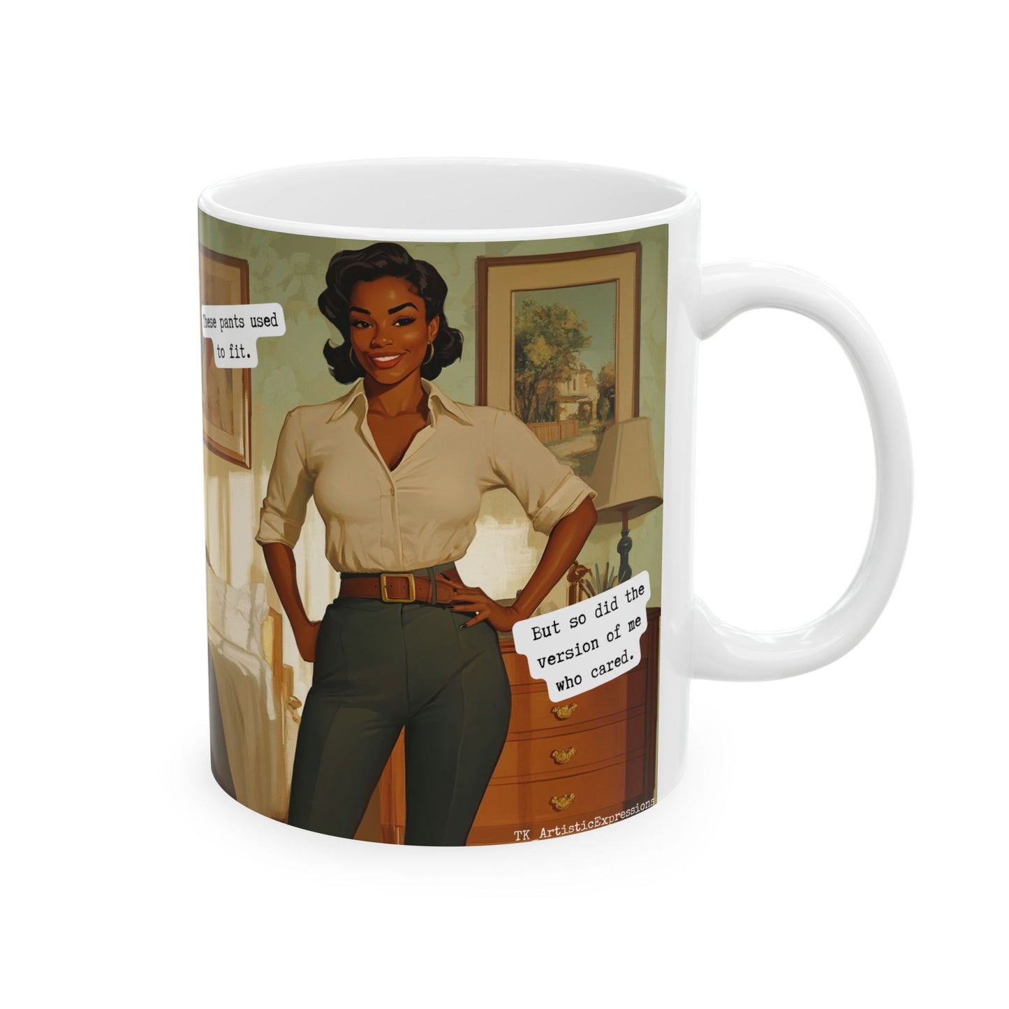 Snarky Midlife Mug – “These Pants Used to Fit. But So Did the Version of Me Who Cared.” – Vintage Black Woman Humor Coffee Cup