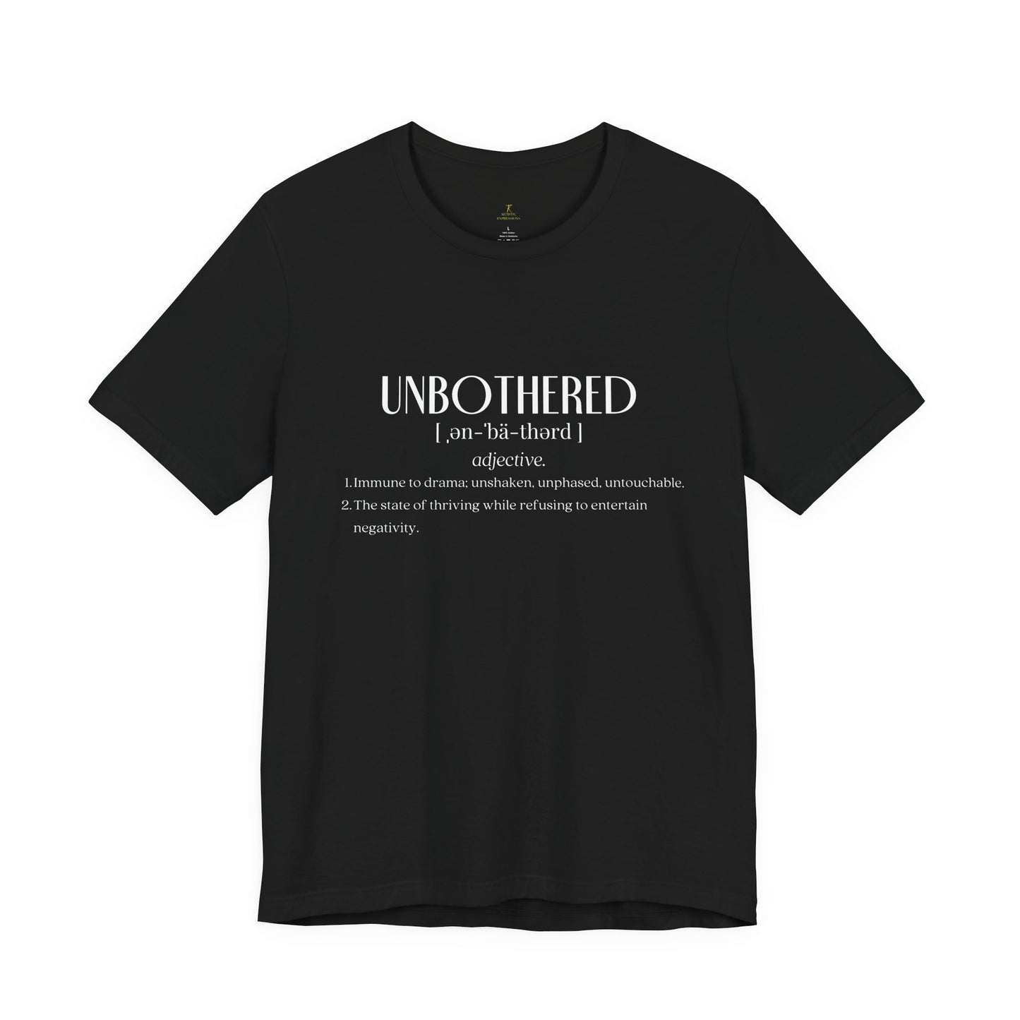 Unbothered Definition Tee