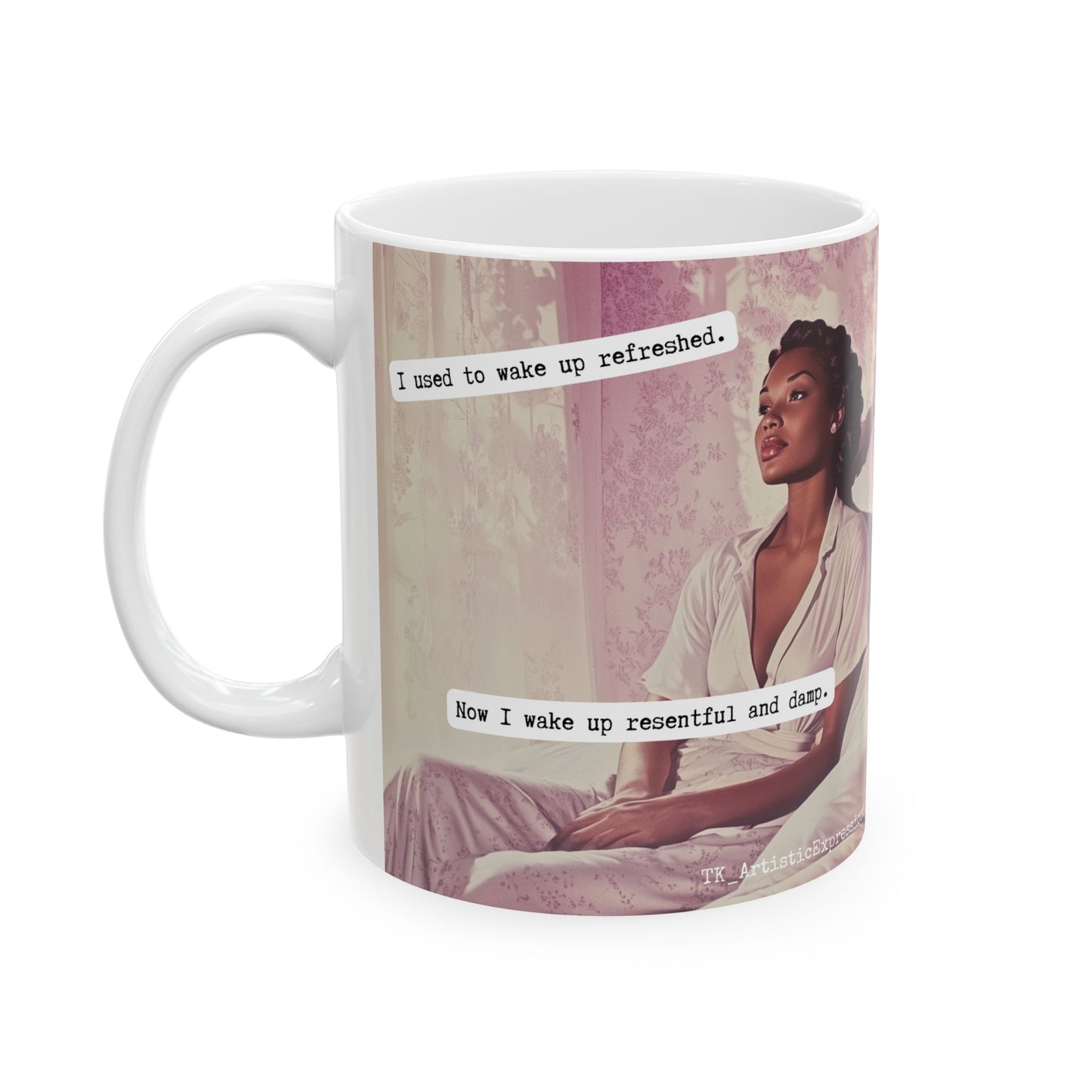 Snarky Midlife Mug – “I Used to Wake Up Refreshed. Now I Wake Up Resentful and Damp.” – Vintage Black Woman Menopause Humor Coffee Cup