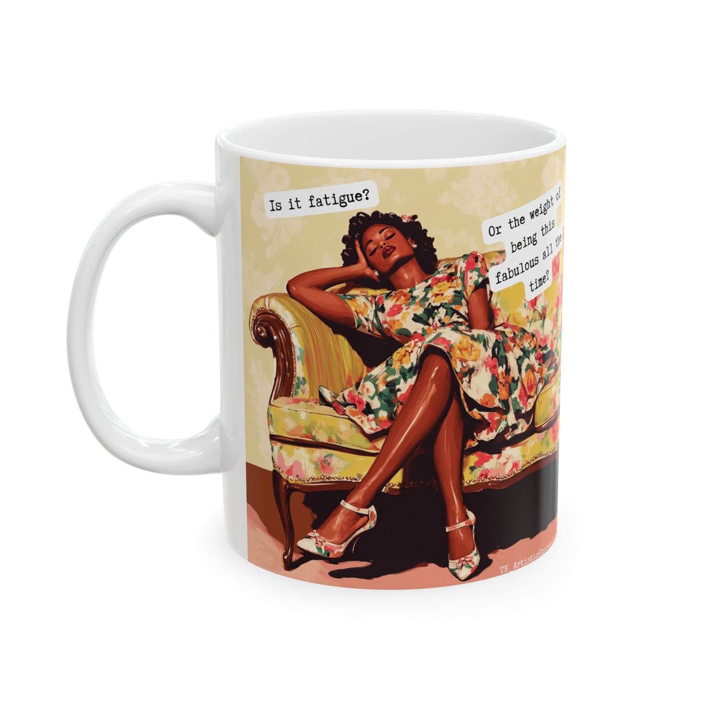 Snarky Midlife Mug – “Is it fatigue? Or the weight of being this fabulous all the time?” – Vintage Black Woman Humor Coffee Cup