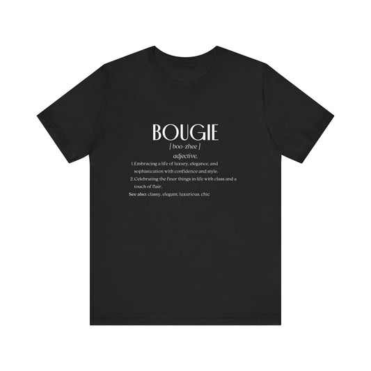 Bougie Definition Tee – Own Your Luxury, Class, and Confidence