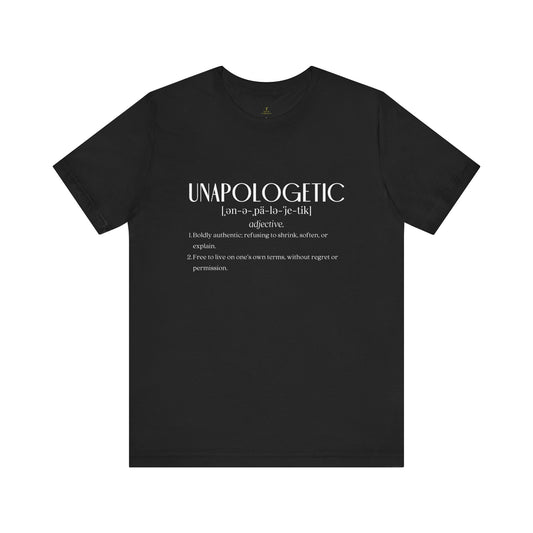 Unapologetic Definition Tee