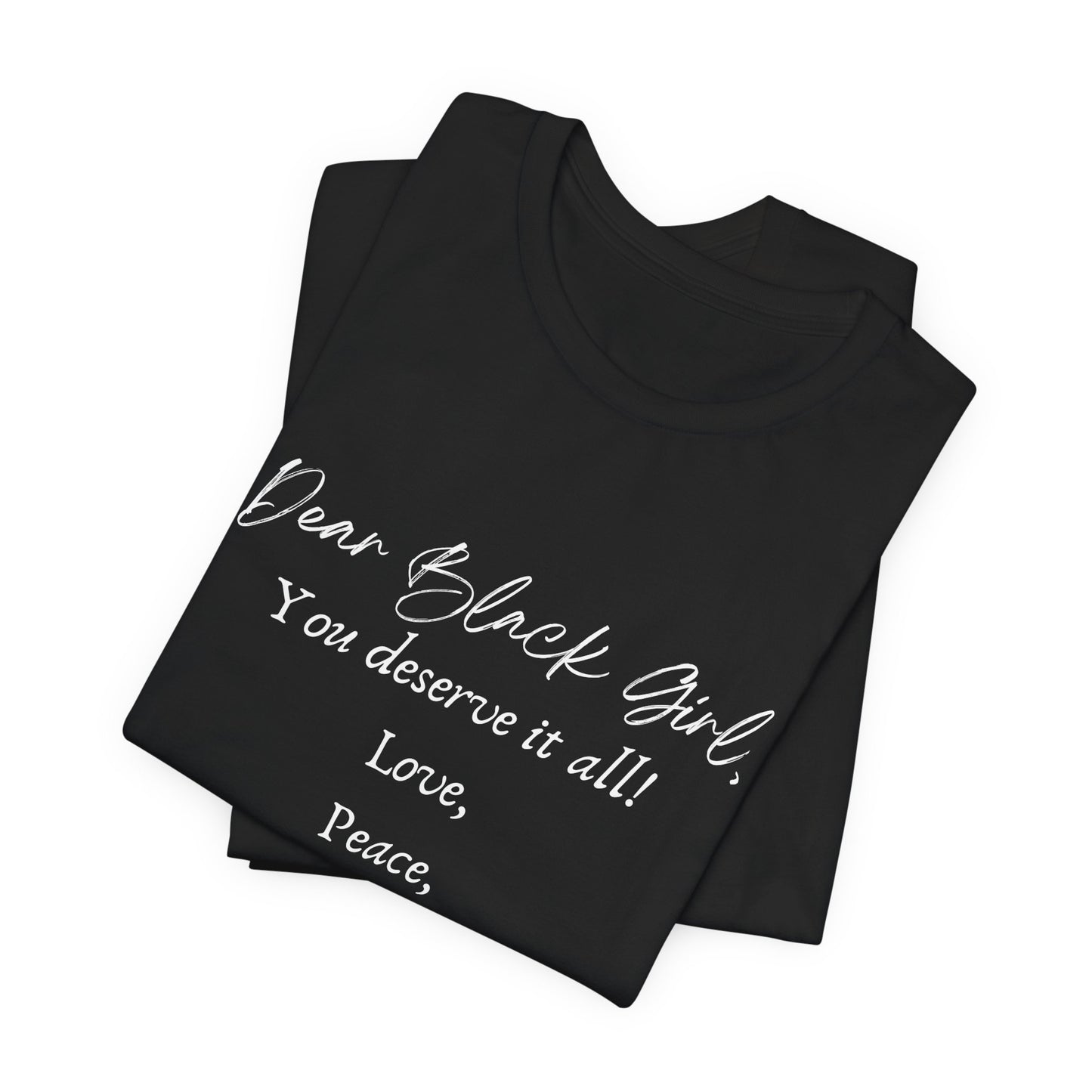 Dear Black Girl,  You Deserve it All!