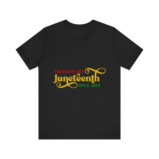 Juneteenth Freedom Day Tee