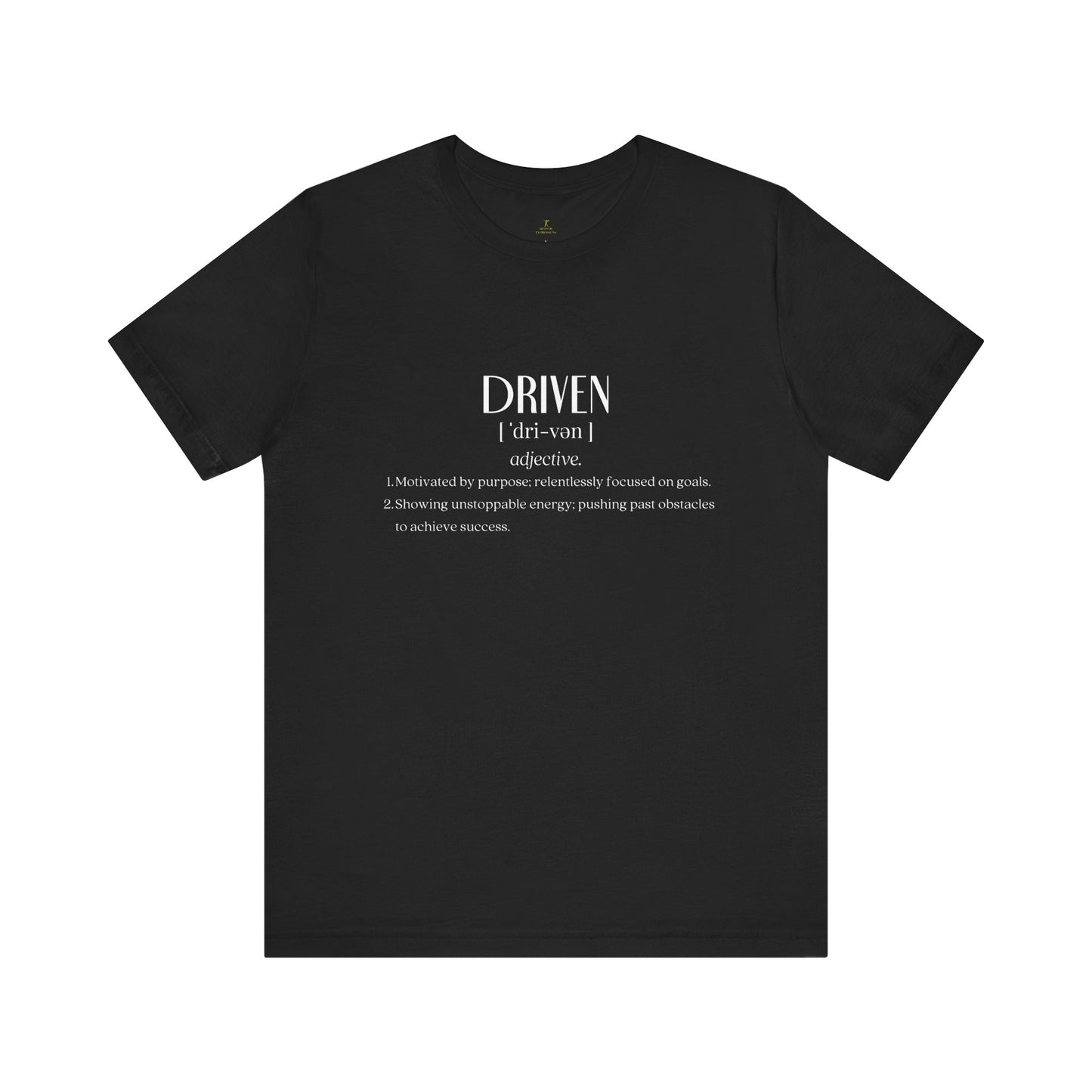Driven Definition Tee