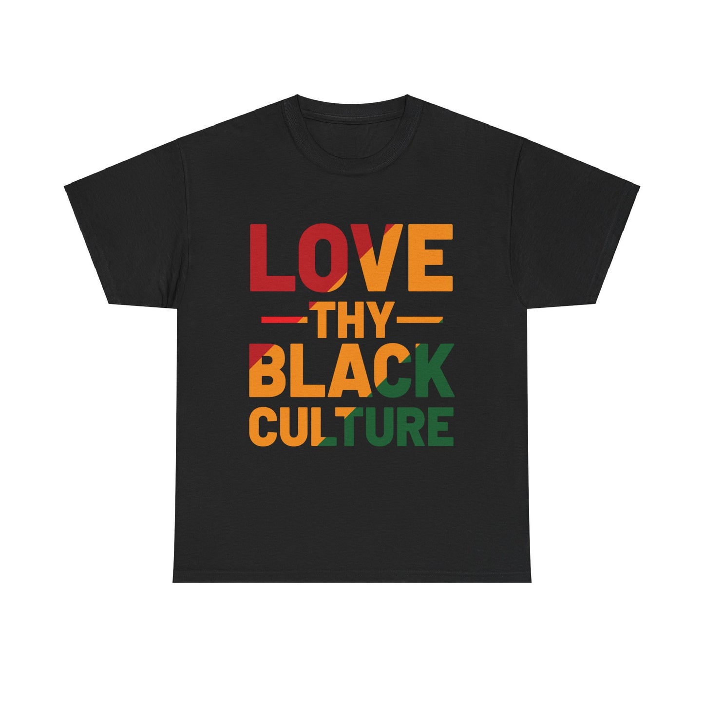 Love Thy Black Culture Tee – Celebrate Black Heritage, Unity & Pride