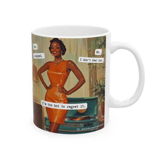 Snarky Midlife Mug – “I Snapped. I Don’t Feel Bad. I’m Too Hot to Regret It.” – Vintage Black Woman Menopause Humor Coffee Cup