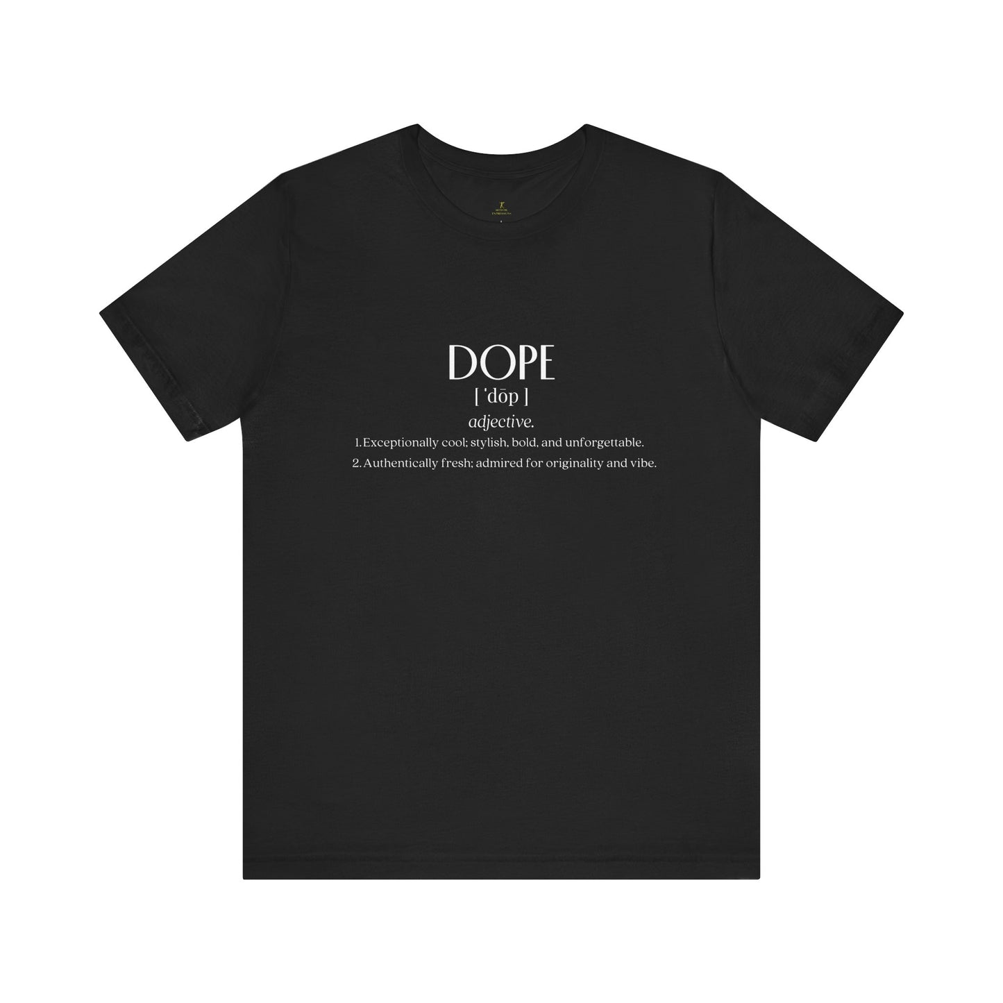 Dope Definition Tee