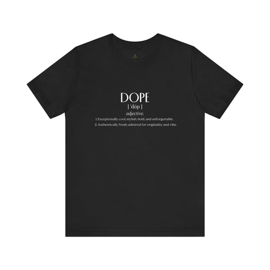 Dope Definition Tee