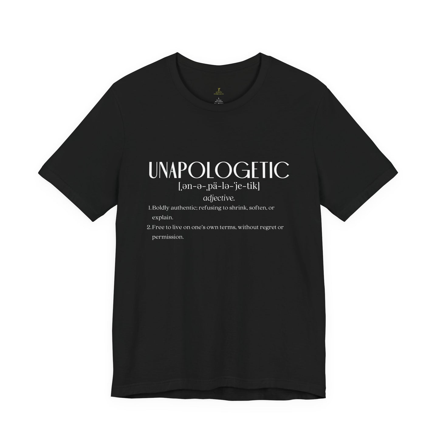 Unapologetic Definition Tee