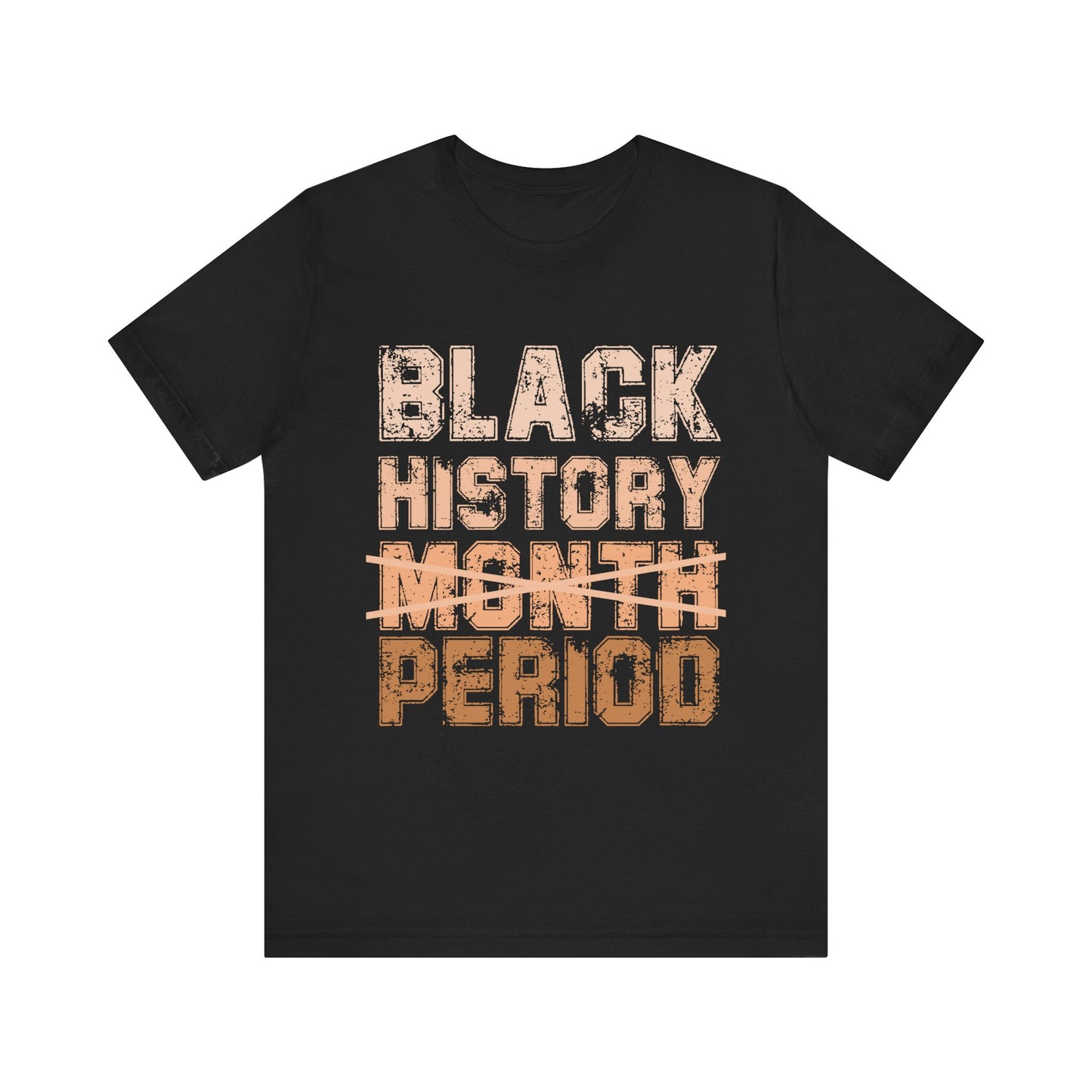 Black History. Period. Tee – Boldly Celebrating Black Excellence