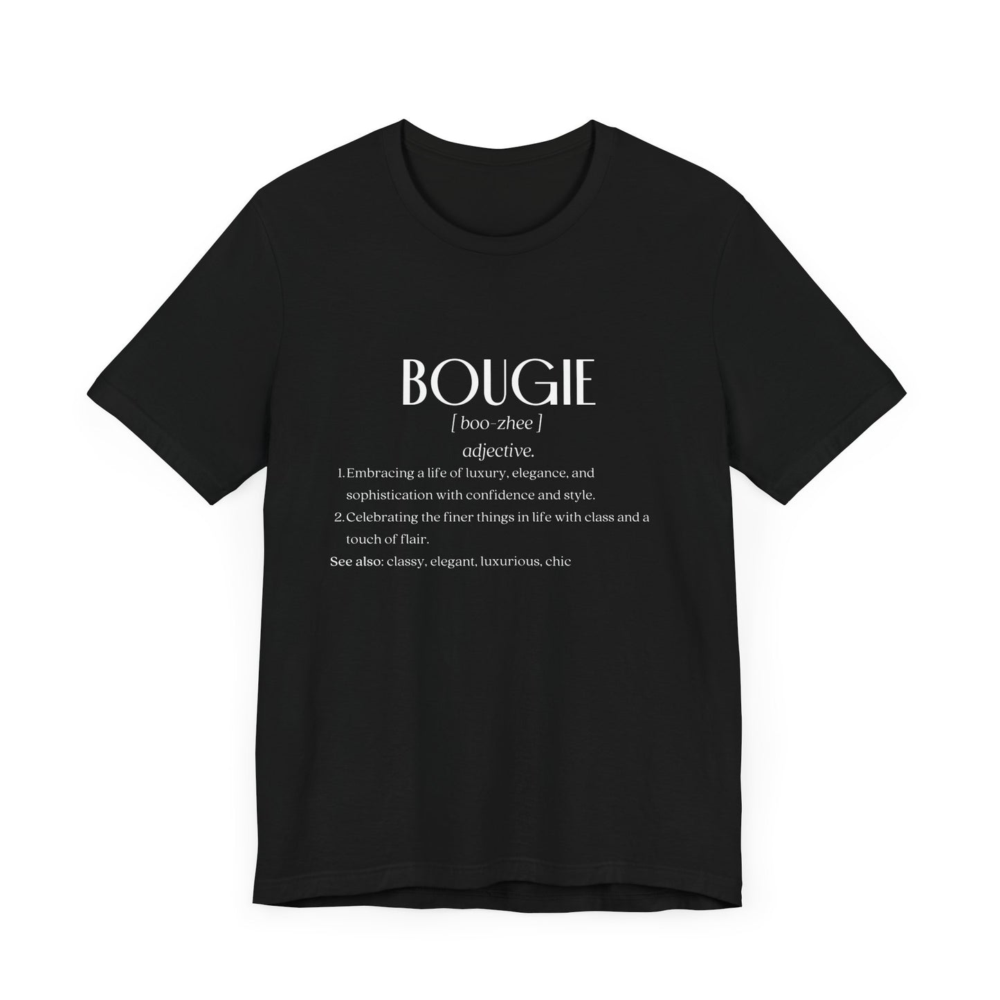 Bougie Definition Tee – Own Your Luxury, Class, and Confidence