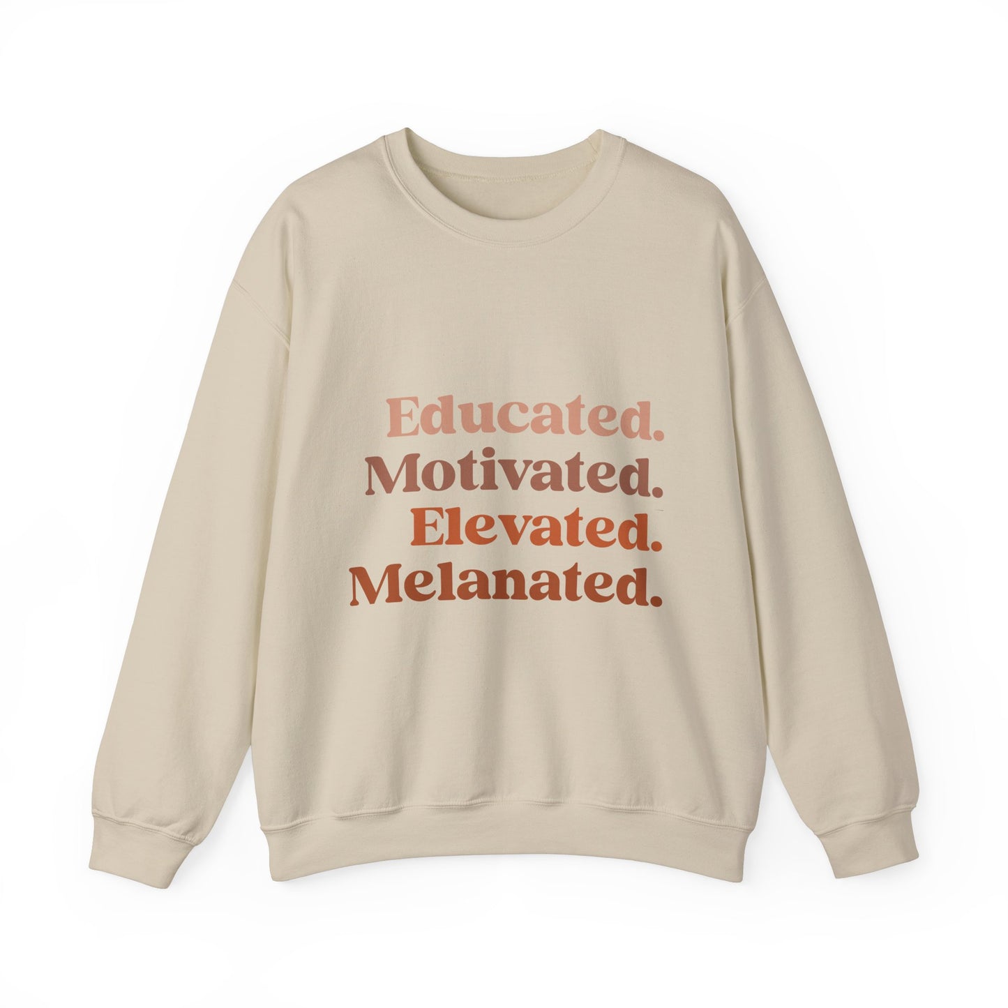 Educated, Motivated, Elevated, Melanated Sweatshirt – Empowering Black Excellence