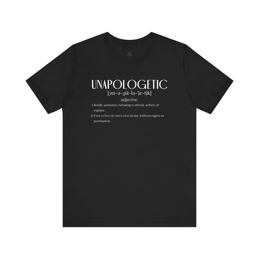 Unapologetic Definition Tee