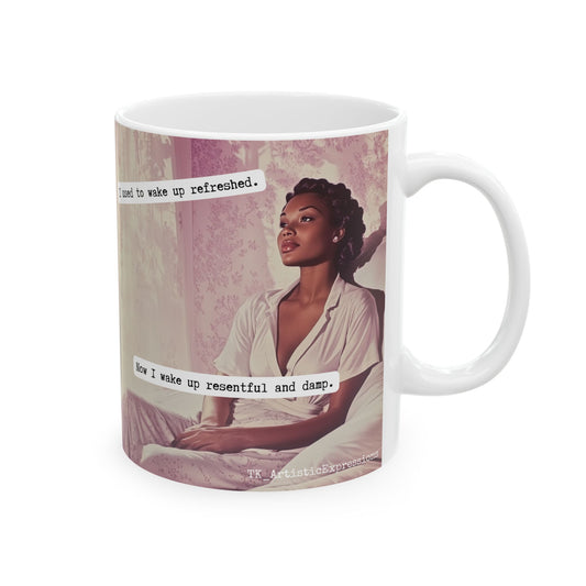 Snarky Midlife Mug – “I Used to Wake Up Refreshed. Now I Wake Up Resentful and Damp.” – Vintage Black Woman Menopause Humor Coffee Cup